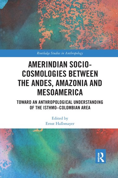 bokomslag Amerindian Socio-Cosmologies between the Andes, Amazonia and Mesoamerica