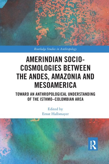 bokomslag Amerindian Socio-Cosmologies between the Andes, Amazonia and Mesoamerica