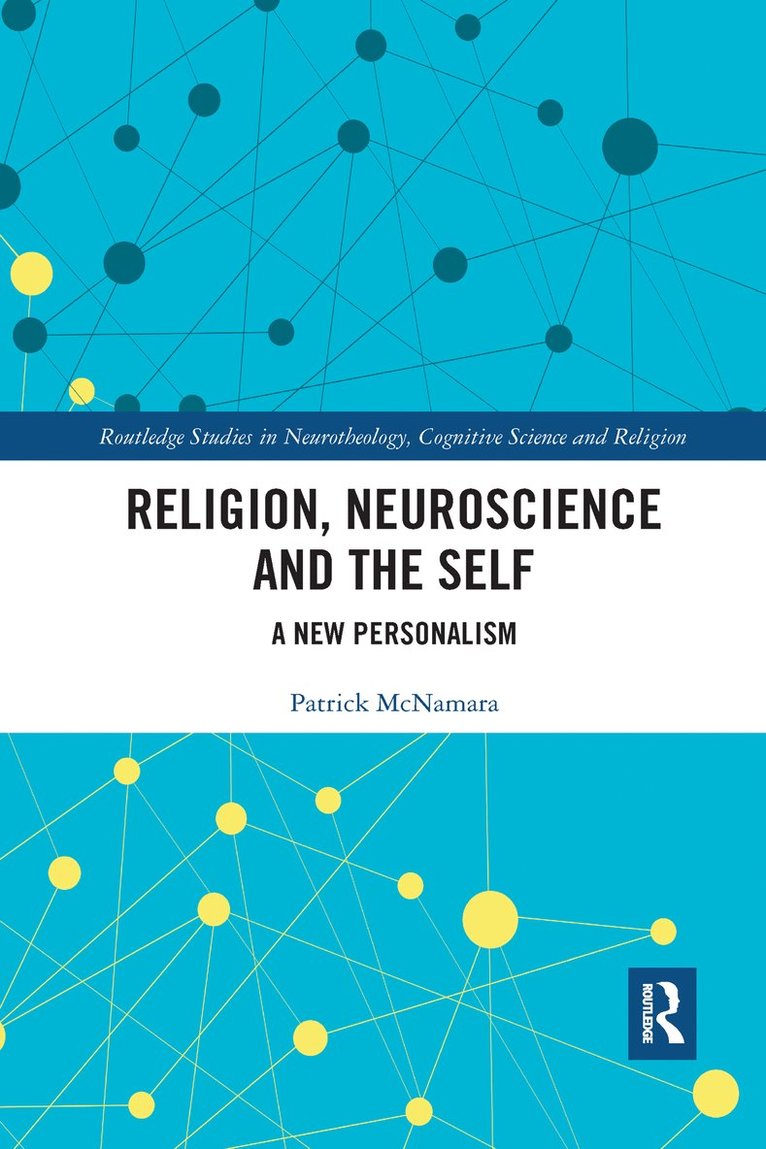Patrick McNamara, Ph.D. McNamara, Patrick, Patrick Mcnamara - Religion, Neuroscience and the Self, Häftad