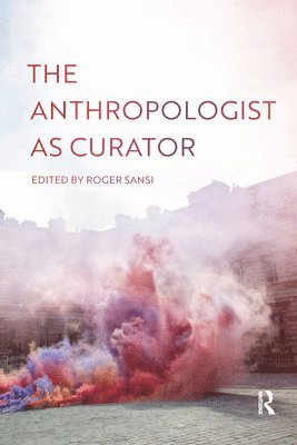 bokomslag The Anthropologist as Curator