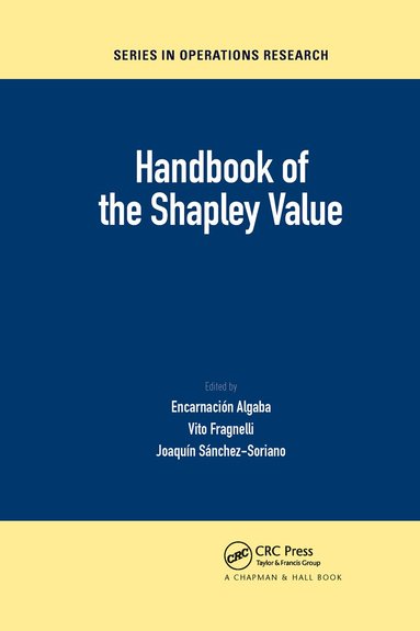 Encarnación Algaba, Vito Fragnelli, Joaquín Sánchez-Soriano - Handbook of the Shapley Value, Häftad