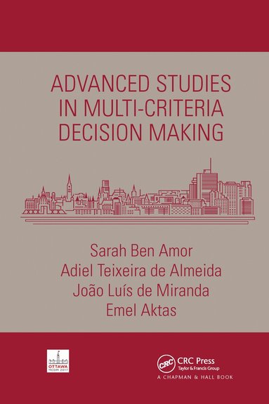 Emel Aktas, Sarah Ben Amor, Adiel Teixeira de Almeida, Joao Luis de Miranda - Advanced Studies in Multi-Criteria Decision Making, Häftad