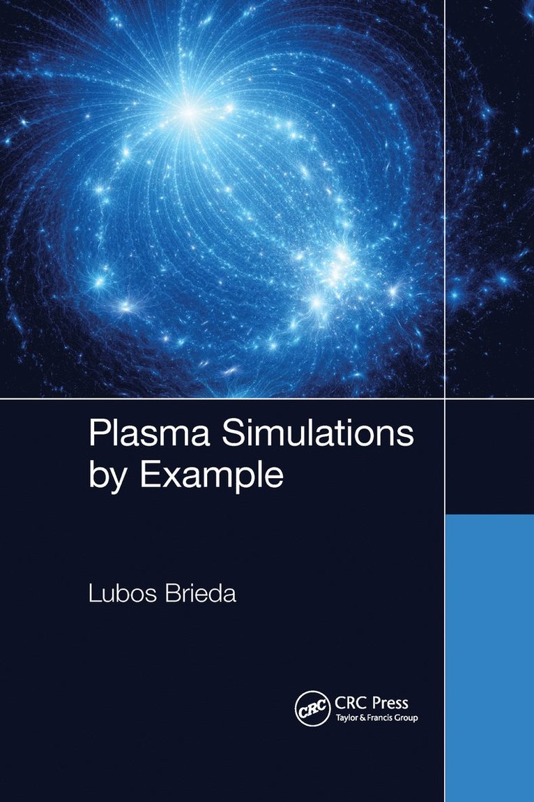 Lubos Brieda - Plasma Simulations by Example, Häftad