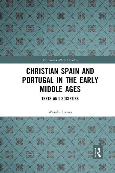 Wendy Davies - Christian Spain and Portugal in the Early Middle Ages, Häftad