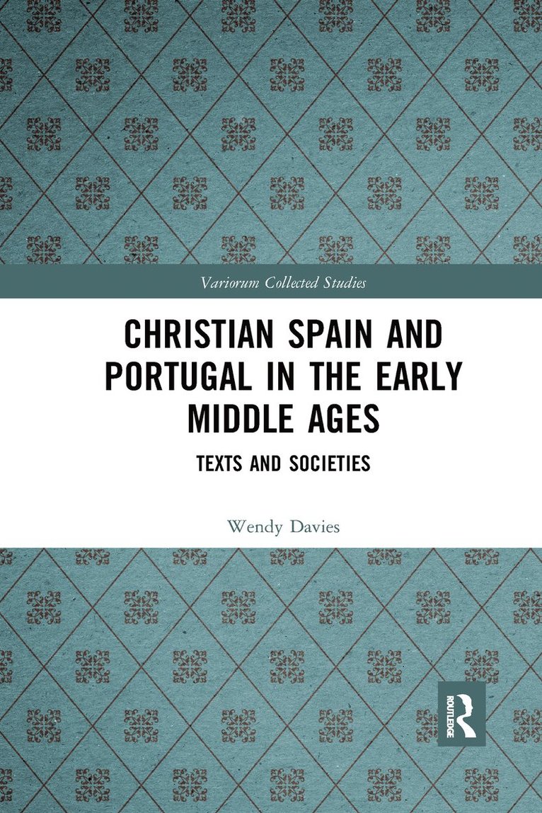 Wendy Davies - Christian Spain and Portugal in the Early Middle Ages, Häftad