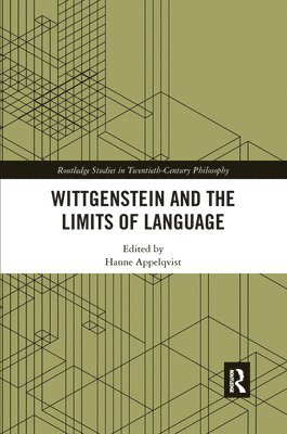 Hanne Appelqvist - Wittgenstein and the Limits of Language, Häftad