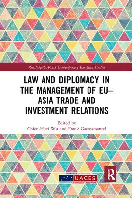 Law and Diplomacy in the Management of EUAsia Trade and Investment Relations 1
