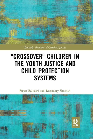 bokomslag 'Crossover' Children in the Youth Justice and Child Protection Systems