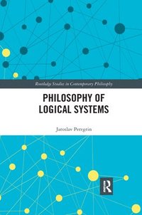 bokomslag Philosophy of Logical Systems