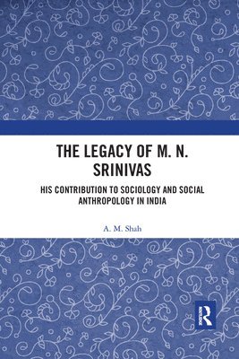 The Legacy of M. N. Srinivas 1