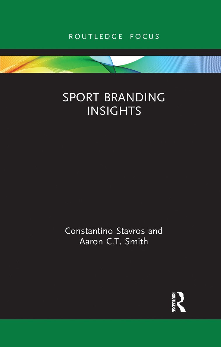 Constantino Stavros, Aaron C.T. Smith, Aaron C. T. Smith - Sport Branding Insights, Häftad