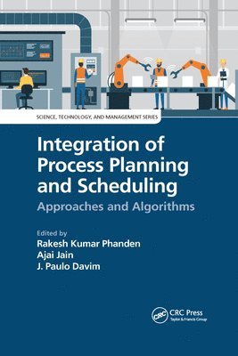 Integration of Process Planning and Scheduling 1