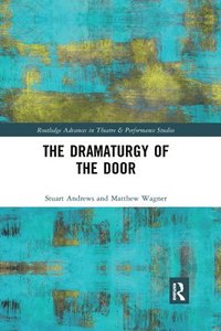 bokomslag The Dramaturgy of the Door