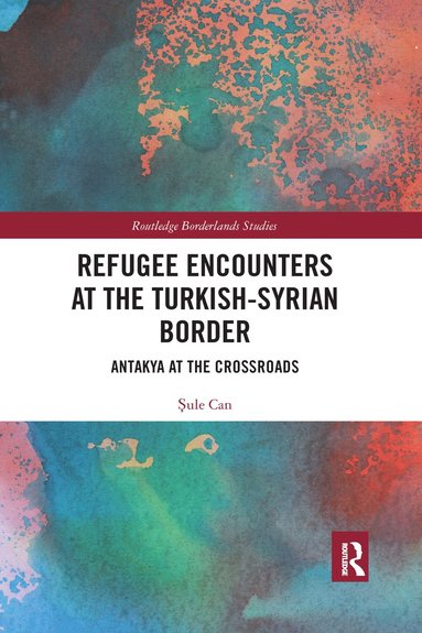 bokomslag Refugee Encounters at the Turkish-Syrian Border