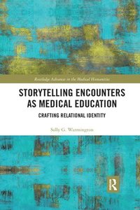 bokomslag Storytelling Encounters as Medical Education