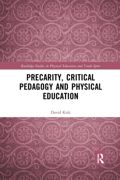 bokomslag Precarity, Critical Pedagogy and Physical Education