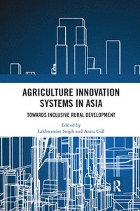 bokomslag Agriculture Innovation Systems in Asia