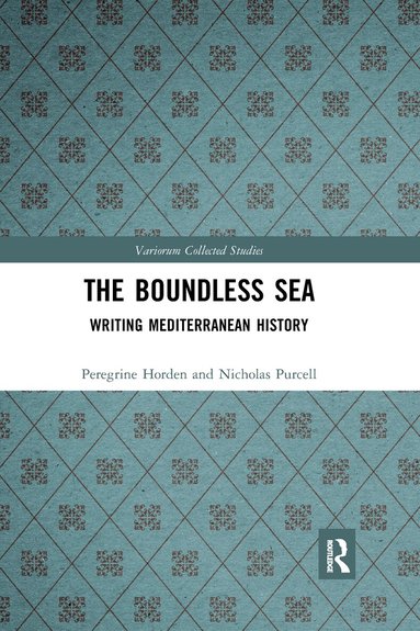 Peregrine Horden, Nicholas Purcell - Boundless Sea, Häftad