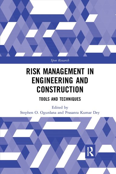 Stephen Ogunlana, Prasanta Kumar Dey - Risk Management in Engineering and Construction, Häftad