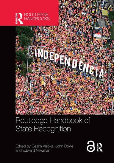 Gëzim Visoka, John Doyle, Edward Newman - Routledge Handbook of State Recognition, Häftad