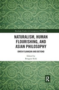 bokomslag Naturalism, Human Flourishing, and Asian Philosophy