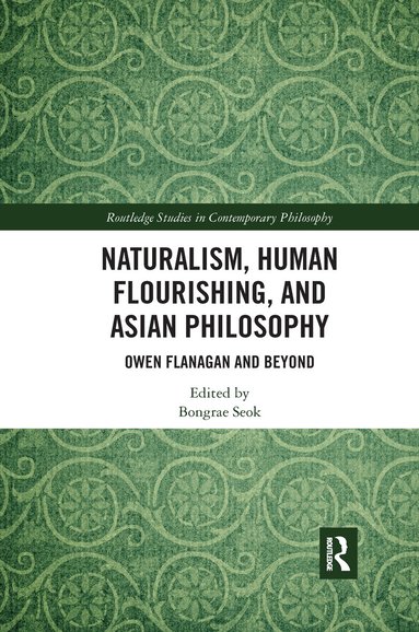 Bongrae Seok - Naturalism, Human Flourishing, and Asian Philosophy, Häftad