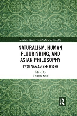 bokomslag Naturalism, Human Flourishing, and Asian Philosophy