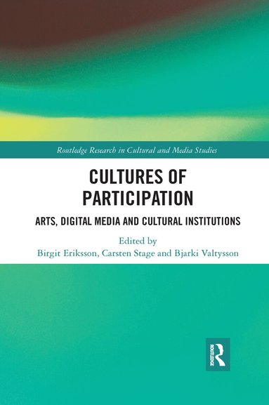 Birgit Eriksson, Carsten Stage, Bjarki Valtysson - Cultures of Participation, Häftad