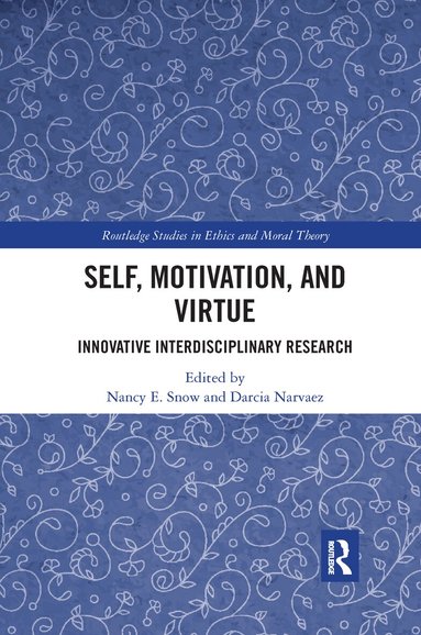 Nancy E. Snow, Darcia Narvaez - Self, Motivation, and Virtue, Häftad