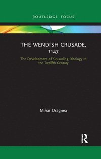 bokomslag The Wendish Crusade, 1147