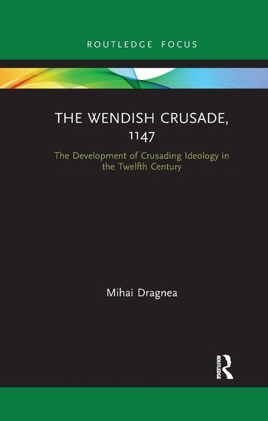 Mihai Dragnea - Wendish Crusade, 1147, Häftad