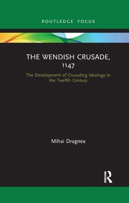 The Wendish Crusade, 1147 1