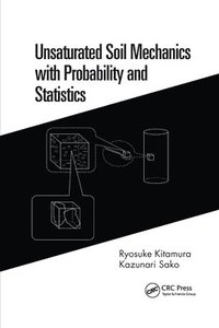 bokomslag Unsaturated Soil Mechanics with Probability and Statistics