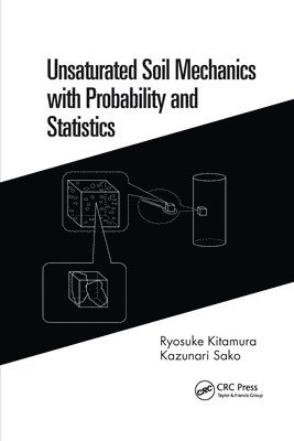 Unsaturated Soil Mechanics with Probability and Statistics 1