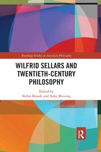 bokomslag Wilfrid Sellars and Twentieth-Century Philosophy