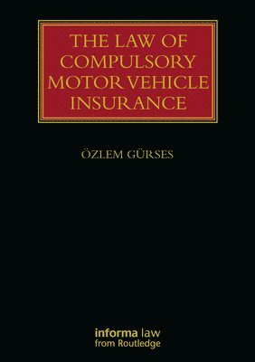 The Law of Compulsory Motor Vehicle Insurance 1