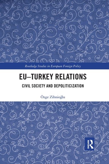 Özge Zihnioğlu - EU–Turkey Relations, Häftad