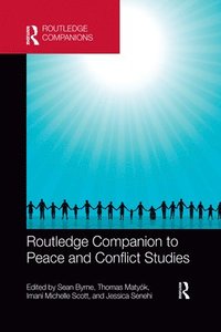bokomslag Routledge Companion to Peace and Conflict Studies
