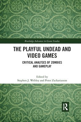bokomslag The Playful Undead and Video Games