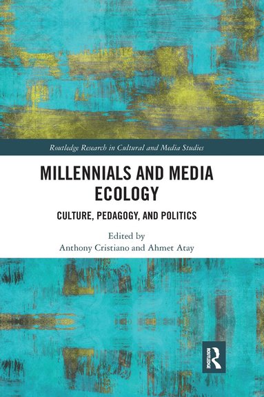 Anthony Cristiano, Ahmet Atay - Millennials and Media Ecology, Häftad
