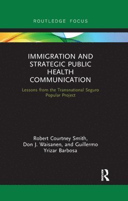 Immigration and Strategic Public Health Communication 1