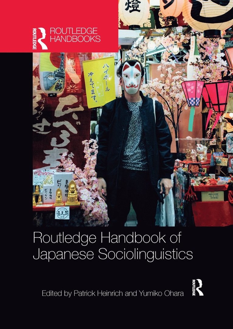 Patrick Heinrich, Yumiko Ohara - Routledge Handbook of Japanese Sociolinguistics, Häftad