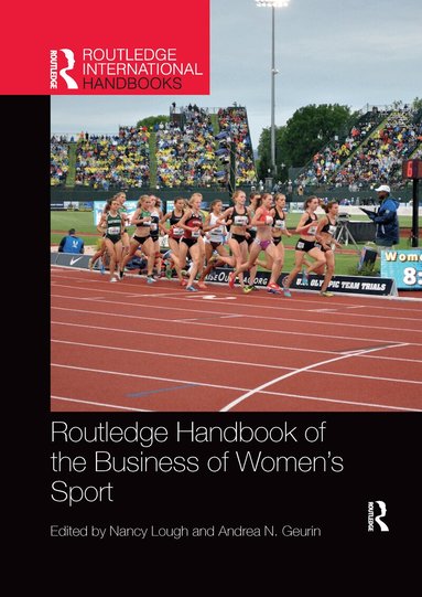 Nancy Lough, Andrea N. Geurin - Routledge Handbook of the Business of Women's Sport, Häftad