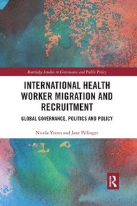 bokomslag International Health Worker Migration and Recruitment