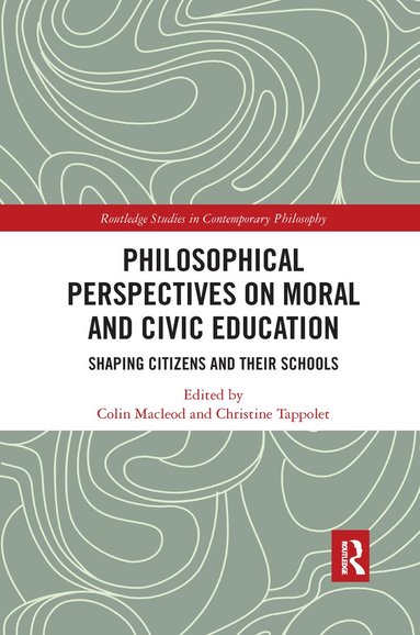 Colin Macleod, Christine Tappolet - Philosophical Perspectives on Moral and Civic Education, Häftad