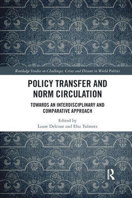 Laure Delcour, Elsa Tulmets - Policy Transfer and Norm Circulation, Häftad