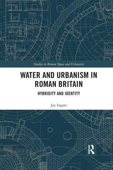 bokomslag Water and Urbanism in Roman Britain