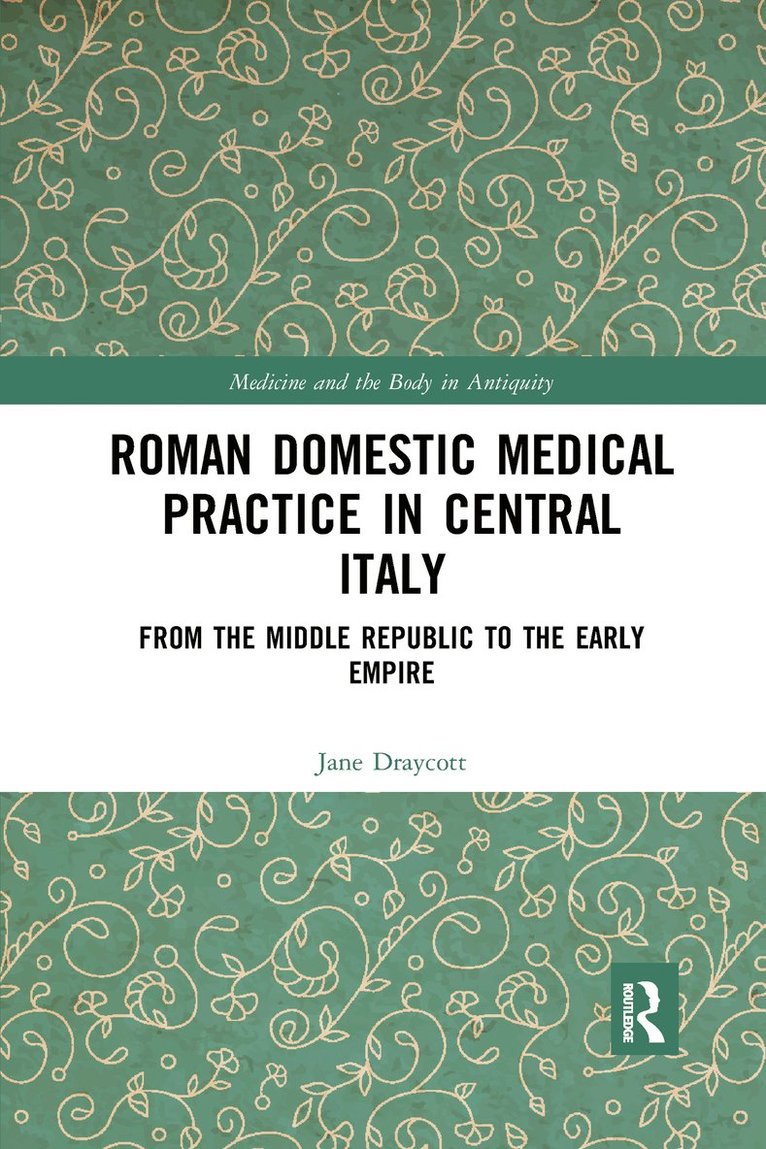 Roman Domestic Medical Practice in Central Italy 1