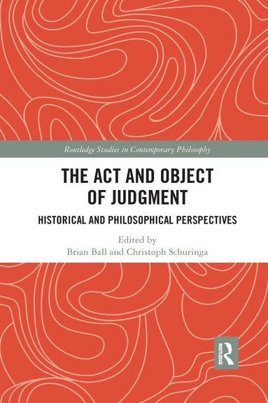 Brian Ball, Christoph Schuringa - Act and Object of Judgment, Häftad