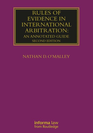 Nathan O'Malley - Rules of Evidence in International Arbitration, Häftad